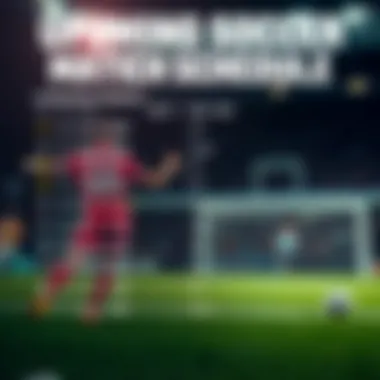 Upcoming Soccer Match Schedule Future match schedules for teams